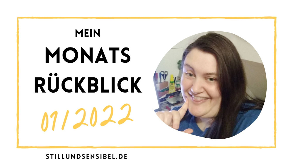 Schrift sagt: Mein Monatsrückblick 01/2022, daneben Selfie von Mim Gaisser lächelnd