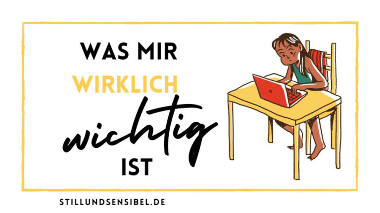 Links der Text "Was mir wirklich wichtig ist", rechts eine Zeichnung von einem Mädchen, das am Tisch mit einem Laptop sitzt
